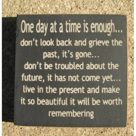 32352DB-One day at a time is enough wood block