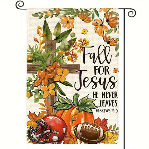 TQ3471901 Fall for Jesus He Never Leaves Garden Flag  Double Sided Burlap