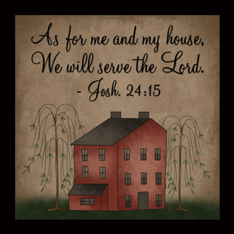 360A - As for me and my house we will serve the Lord Josh 24:15