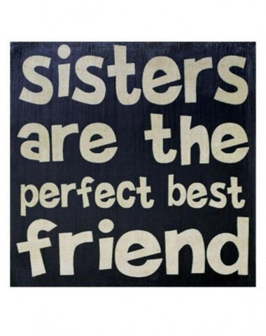 1211-36120 Primitive Wood Sign Sisters are the perfect best Friend