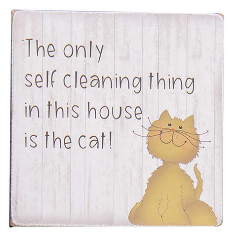 Cat wood block The only self cleaning thing in this house is the cat!