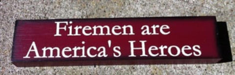 Primitive Wood Block MC29 Firemen are America's Heroes