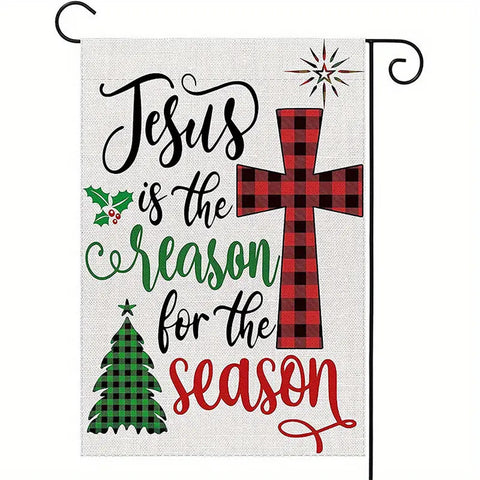QM26454  Christmas Garden Flag Double Sided Jesus Is The Reason For The Season