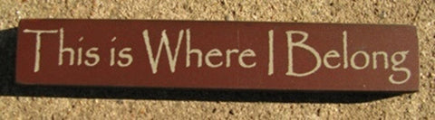 Primitive  mini Wood Block 32318BM-This is Where I Belong
