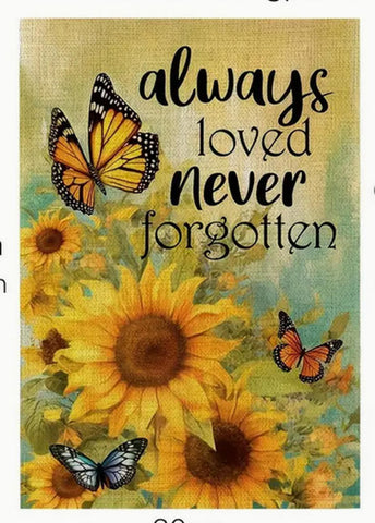 TV367388 Always Loved, Never Forgotten" Memorial Garden Flag -