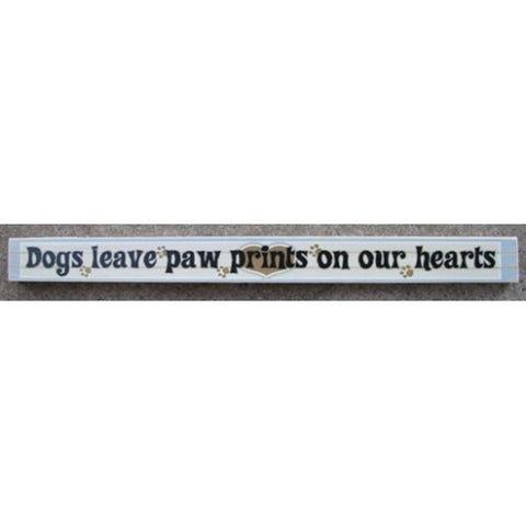 PS014-Dogs leave paw prints on our hearts wood block