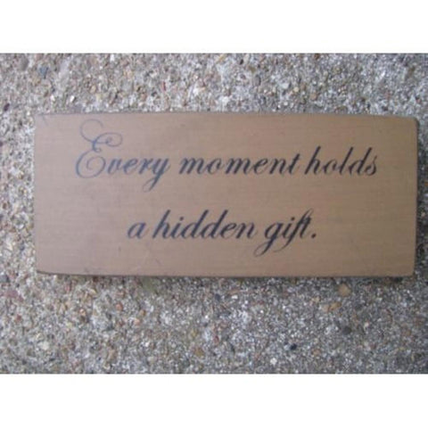 Si31430E - Every Moment Holds a hidden gift wood block