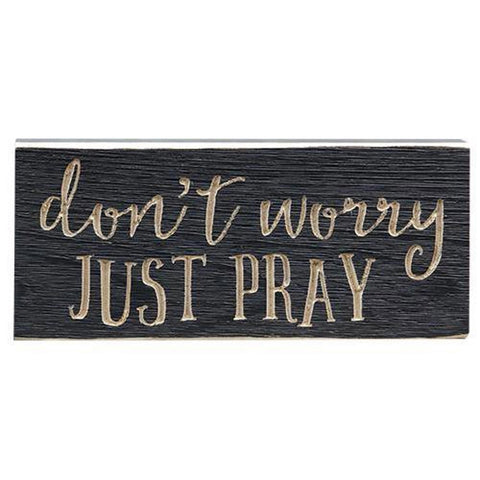 G11004 - Don't Worry Just Pray Wood Engraved Block
