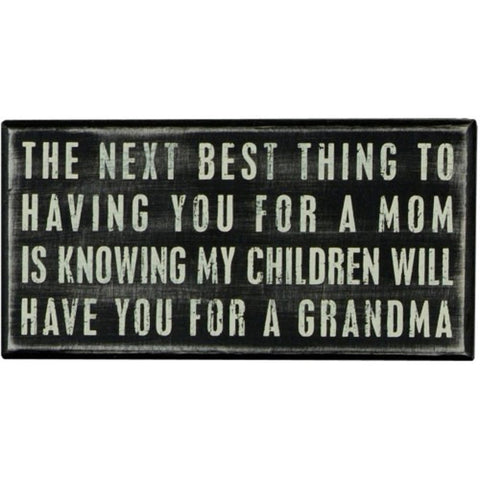 17419 The next best thing having you for a mom wood sign