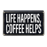 N1824 Life Happens, Coffee Helps wood box sign
