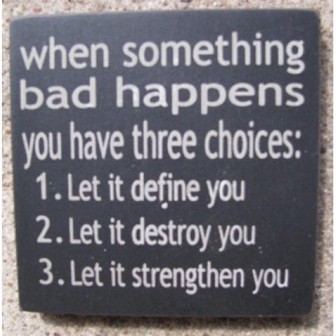 32349WB -When Something Bad Happens wood block