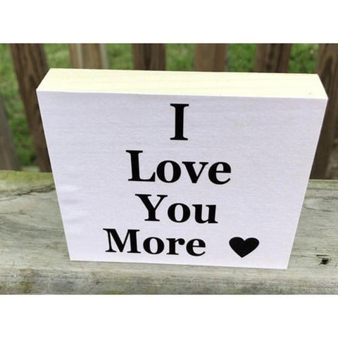 WBH419 I Love You More Wood Block