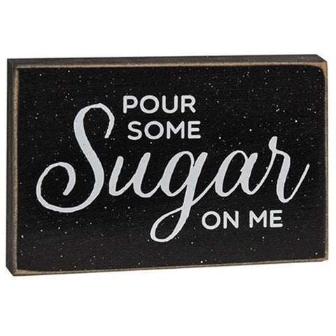 G37092  Pour some sugar on me wood block