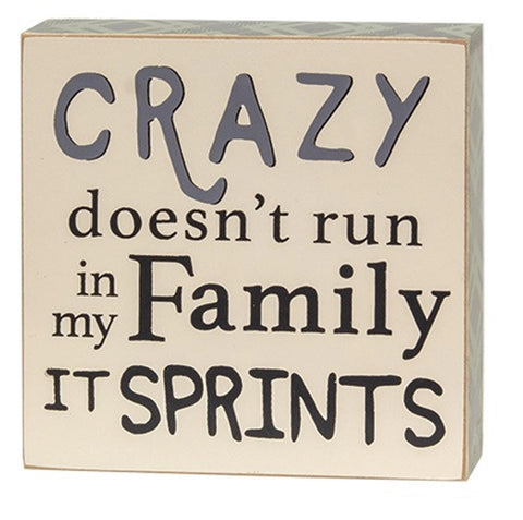 36007F Crazy doesn't run in my Family it Sprints wood block