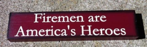 Primitive Wood Block MC29 Firemen are America's Heroes