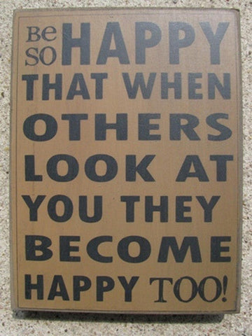 Primitive Wood Box  - 32416G - Be So Happy that when Others Look at you they