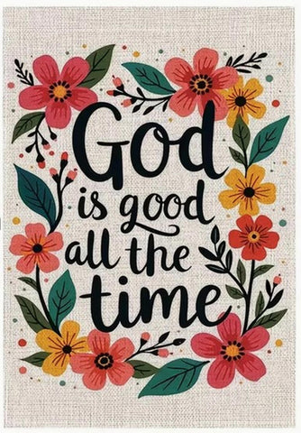 DW12186787  God is Good All the Time Garden Flag double sided