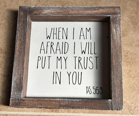 JJA When I am afraid I will put my trust in you wood framed box