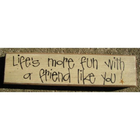 82180L - Life's More Fun with a Friend like you wood block