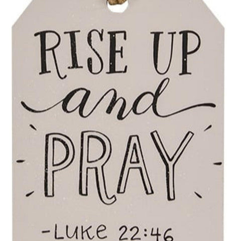 35816 Rise Up and Pray Luke 22:46 wood tag