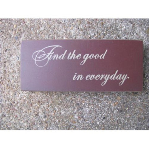 31430F - Find the Good in Everyday wood block
