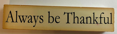 MB-19 Always be Thankful wood block