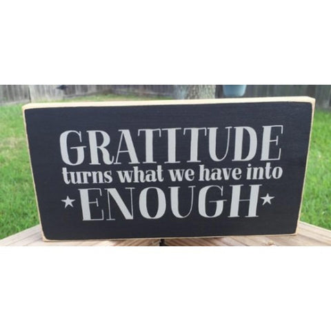 T2205 Gratitude turns what we have into *Enough* wood block