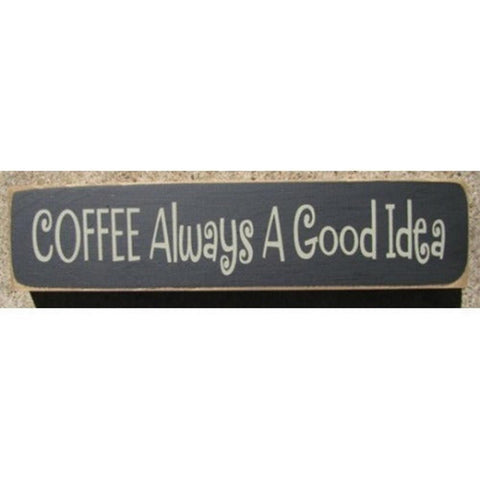 Primitive Wood Block T1851C Coffee Always a Good Idea
