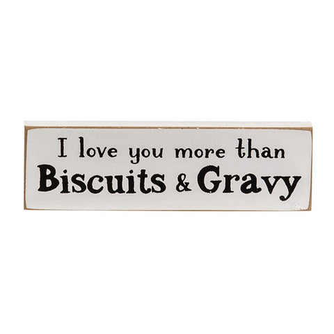 37766  I love you more than biscuits and gravy wood  block