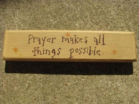 Primitive Wood Block m9902p-Prayer makes all things possible