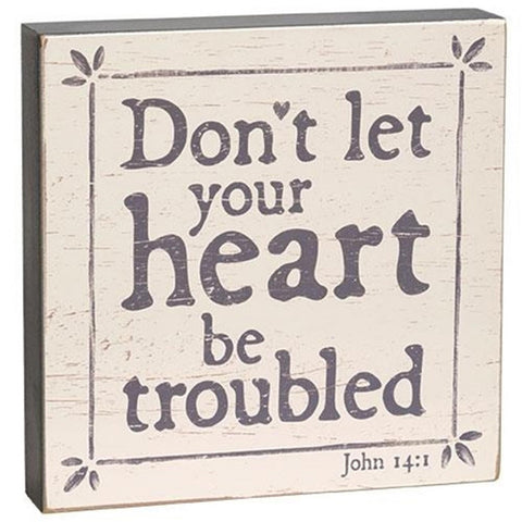 37040  Don't Let Your Heart Be Troubled wood Box Sign