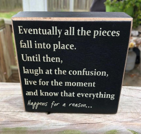 CS-6225 Everything Happens for a reason wood block sign