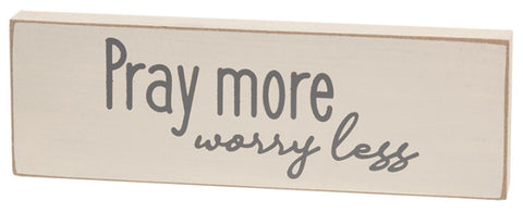37003 Pray more worry less wood block