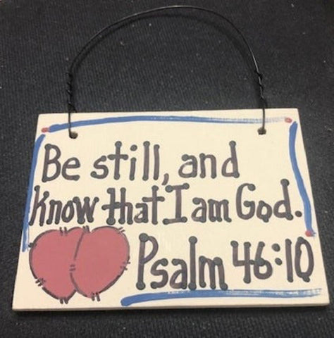 Wood Scripture Sign Psalm 46:10 Be Still, and know that I am God