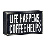 N1824 Life Happens, Coffee Helps wood box sign