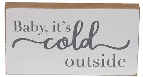 g34706B Baby, it's cold outside wood block