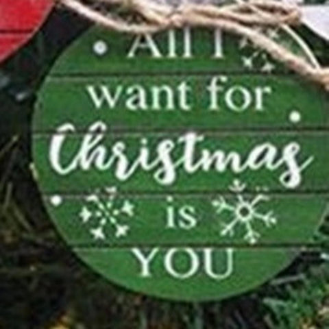 GHY02621 All I want for Christmas is You  round wood ornament
