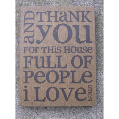 32565 - And Thank You for this house full of people I love Amen box sign