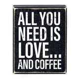 N1821 All you need is Love...and Coffee wood box sign