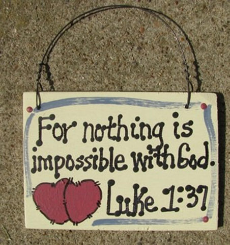 4005 - For nothing is impossible with God Luke 1:37