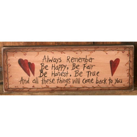 Primitive Decor 8w0028-Always Remember, Be Fair, Be Happy, Be Honest wood block
