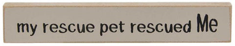 34424P  My rescue pet rescued me MINI wood block