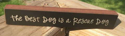 33188B - The Best Dog is a Rescue Dog  - Mini Block wood