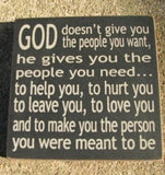 32352GB - God Doesn't Give You mini square wood sign