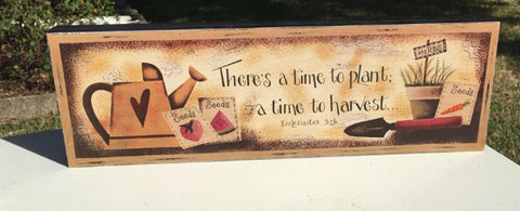 Wood Message Block 5W1356 There's A time to plant, A time to harvest