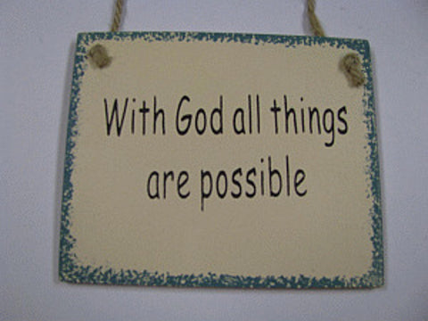 WS6 With God All Things are Possible  Primitive Wood Sign