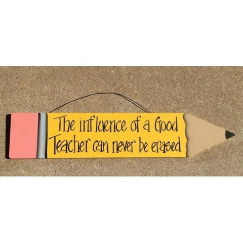 505-72150E - The influence of a Good Teacher can never be erased Wood Pencil