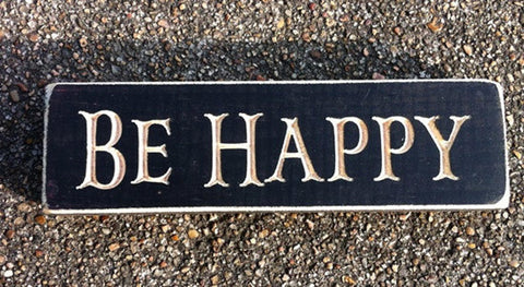 Primitive Country 6401B - Be Happy Wood Block