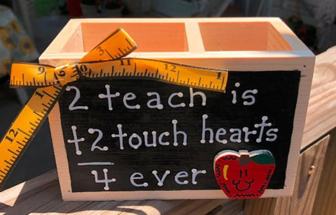 Teacher Gifts 2707D 2 Teach is 2 Touch Hearts 4 ever Supply Box Wood
