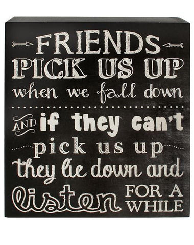 38283 -Friends pick us up when we fall down wood box sign